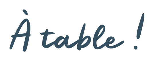 À table !